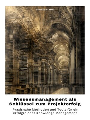 cover image of Wissensmanagement als Schlüssel zum Projekterfolg